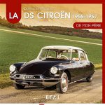 La Citroën DS de mon père (1955 - 1967) (I)