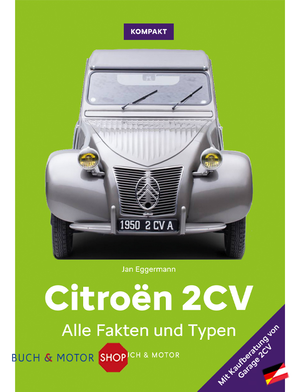 Citroën 2CV Kompakt - Alle Fakten und Typen (Neuauflage)