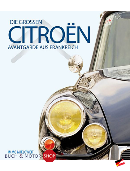 Die grossen Citroën - Avantgarde aus Frankreich